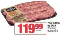 Spar Your Butcher By SPAR Rooiberg Boerewors offer