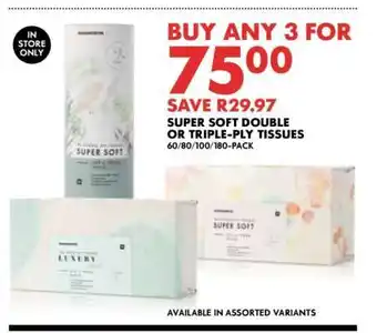 Woolworths Super Soft Double or Triple Ply Tissues offer