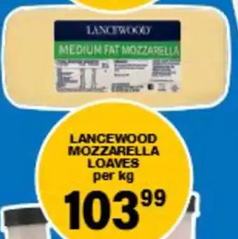 Lancewood mozzarella loaves