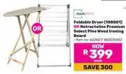 Game Mainstays Foldable Dryer (108001) or Retractaline Premium Select Pine Wood Ironing Board offer