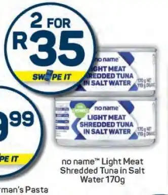Pick n Pay no name Light Meat Shredded Tuna in Salt Water 170g offer