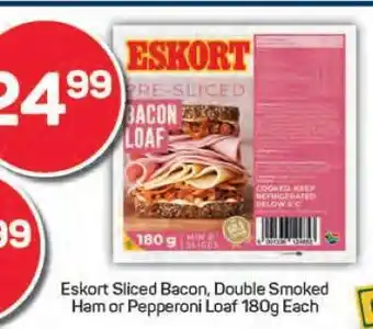 Pick n Pay Eskort Sliced Bacon, Double Smoked Ham or Pepperoni Loaf 180g offer