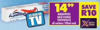 Shoprite Aquafresh base range toothpaste offer