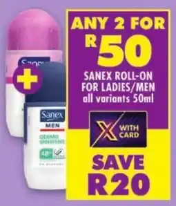 Shoprite Sanex roll-on for ladies/ men offer