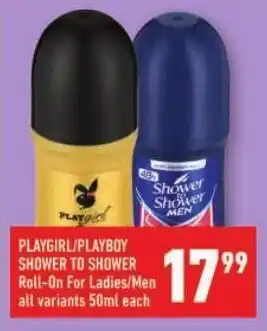 Shoprite PLAYGIRL/ PLAYBOY SHOWER TO SHOWER Roll-On For Ladies/ Men offer