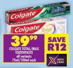 Shoprite Colgate total/ max toothpaste offer
