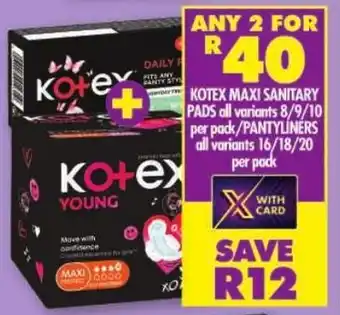 Shoprite Kotex maxi sanitary pads/ pantyliners offer