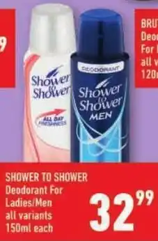 Shoprite SHOWER TO SHOWER Deodorant For Ladies/ Men offer