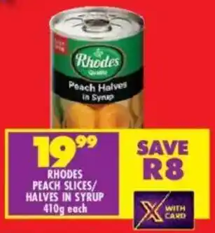 Rhodes peach slices/ halves in syrup