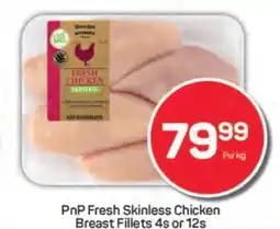 Pick n Pay PnP Fresh Skinless Chicken Breast Fillets 4s or 12s offer