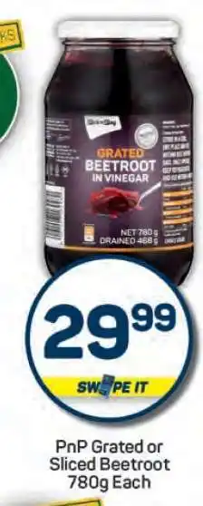 Pick n Pay PnP Grated or Sliced Beetroot 780g offer