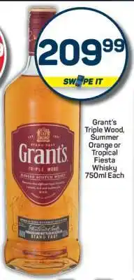 Pick n Pay Grant’s Triple Wood, Summer Orange or Tropical Fiesta Whisky 750ml Each offer