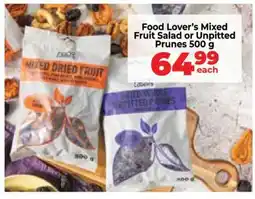 Food Lover's Market Food Lover’s Mixed Fruit Salad or Unpitted Prunes 500 g offer