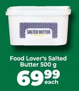 Food Lover's Market Food Lover’s Salted Butter 500 g offer
