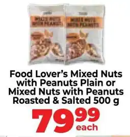 Food Lover's Market Food Lover’s Mixed Nuts with Peanuts Plain or Mixed Nuts with Peanuts Roasted & Salted 500 g offer