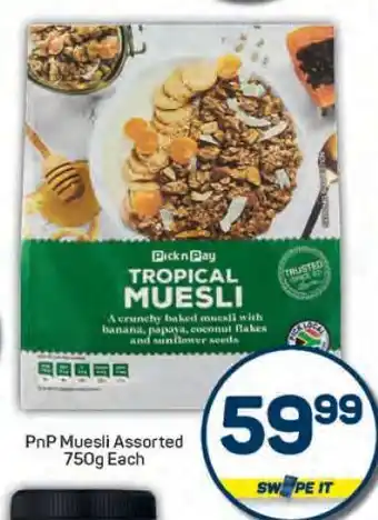 Pick n Pay PnP Muesli Assorted 750g Each offer
