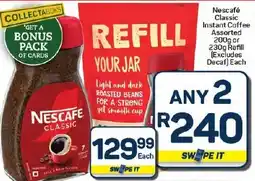 Pick n Pay Hypermarket Nescafé Classic Instant Coffee Assorted or Refill offer