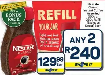 Pick n Pay Hypermarket Nescafé Classic Instant Coffee Assorted or Refill offer