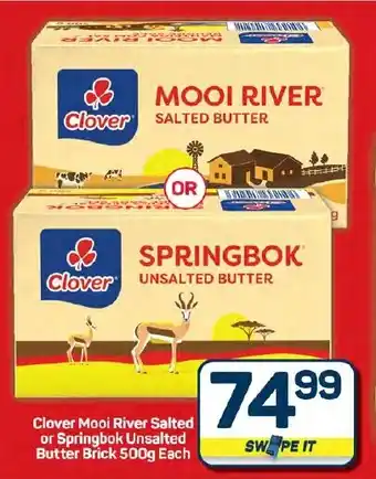 Pick n Pay Hypermarket Clover Mooi River Salted or Springbok Unsalted Butter Brick offer