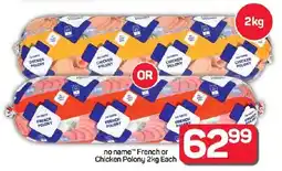 Pick n Pay Hypermarket no name French or Chicken Polony offer