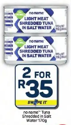 Pick n Pay Hypermarket no name Tuna Shredded in Salt Water offer