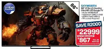 Pick n Pay Hypermarket SKYWORTH 86" 218cm Ultra Mini Ultra HD LED Google TV offer