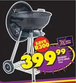 Shoprite Bushbaby kettle braai offer