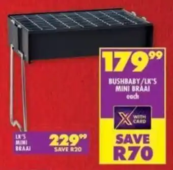 Shoprite Bushbaby/ Lk's mini braai offer