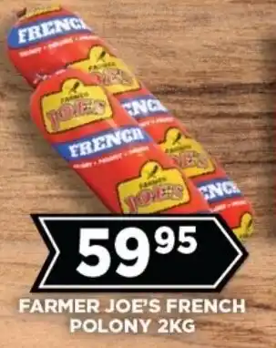Goal Supermarket Farmer joe's french polony offer