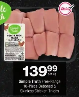 Checkers Simple Truth Free-Range Deboned & Skinless Chicken Thighs offer