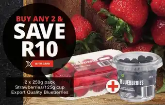 Checkers Strawberries/ Export Quality Blueberries offer
