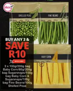 Checkers Baby Corn/ Sugarsnaps/ Baby Corn & Sugarsnaps/ Fine Beans/ Shelled Peas offer