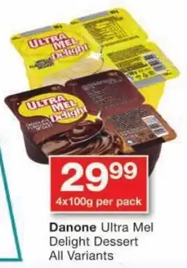 Checkers Danone Ultra Mel Delight Dessert All Variants offer