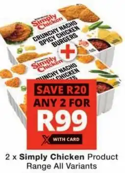 Checkers Simply Chicken Product Range All Variants offer