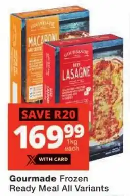 Checkers Gourmade Frozen Ready Meal All Variants offer