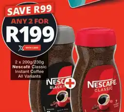 Checkers Nescafé Classic Instant Coffee All Variants offer