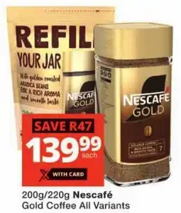 Checkers Nescafé Gold Coffee All Variants offer