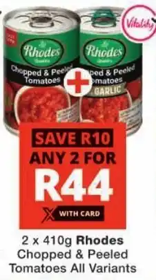 Checkers Rhodes Chopped & Peeled Tomatoes All Variants offer