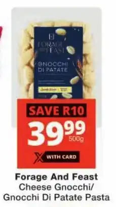 Checkers Forage And Feast Cheese Gnocchi/ Gnocchi Di Patate Pasta offer