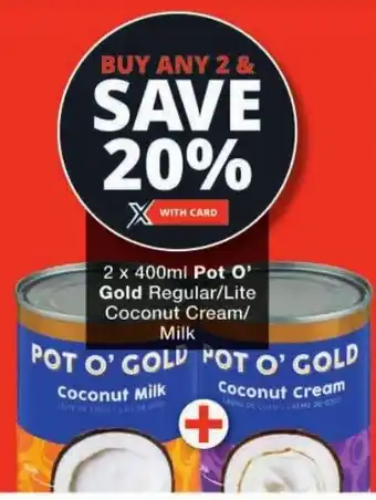 Checkers Pot O' Gold Regular/ Lite Coconut Cream/ Milk offer