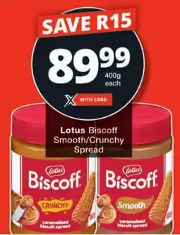 Checkers Lotus Biscoff Smooth/ Crunchy Spread offer