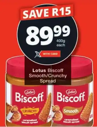 Checkers Lotus Biscoff Smooth/ Crunchy Spread offer