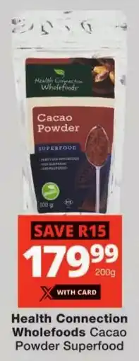 Checkers Health Connection Wholefoods Cacao Powder Superfood offer