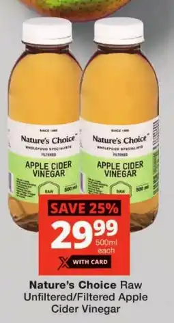 Checkers Nature's Choice Raw Unfiltered/ Filtered Apple Cider Vinegar offer
