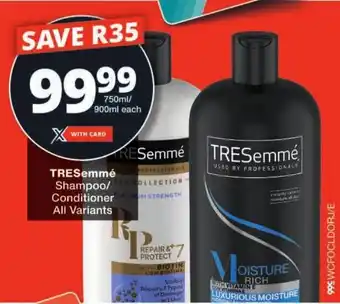 Checkers TRESemmé Shampoo/ Conditioner All Variants offer