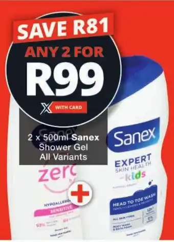 Checkers Sanex Shower Gel All Variants offer