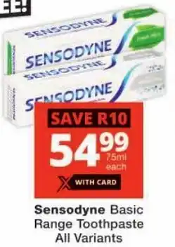 Checkers Sensodyne Basic Range Toothpaste All Variants offer