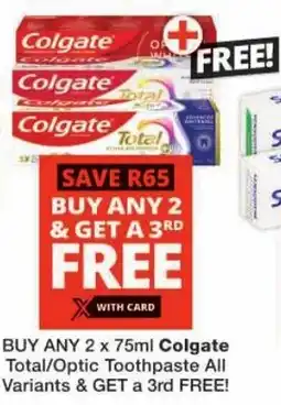 Checkers Colgate Total/ Optic Toothpaste All Variants offer