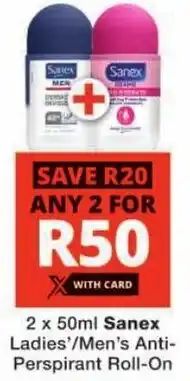 Checkers Sanex Ladies'/ Men's Anti-Perspirant Roll-On offer