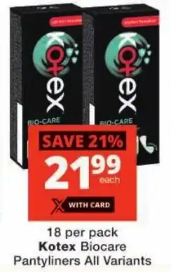 Checkers Kotex Biocare Pantyliners All Variants offer
